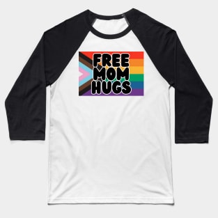 Free Mom Hugs Baseball T-Shirt